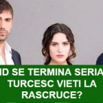 Cand se termina serialul turcesc Vieti la rascruce