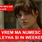 Vrem Ma Numesc Zuleyha si in weekend