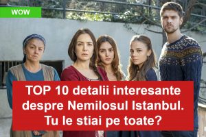 TOP 10 detalii interesante despre Nemilosul Istanbul