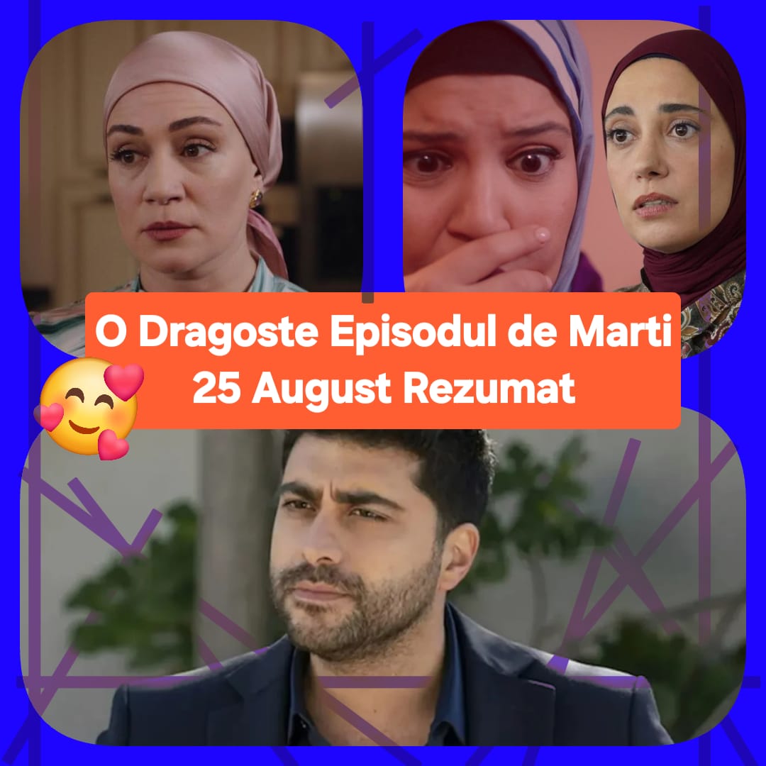 O Dragoste Episodul 122 Rezumat