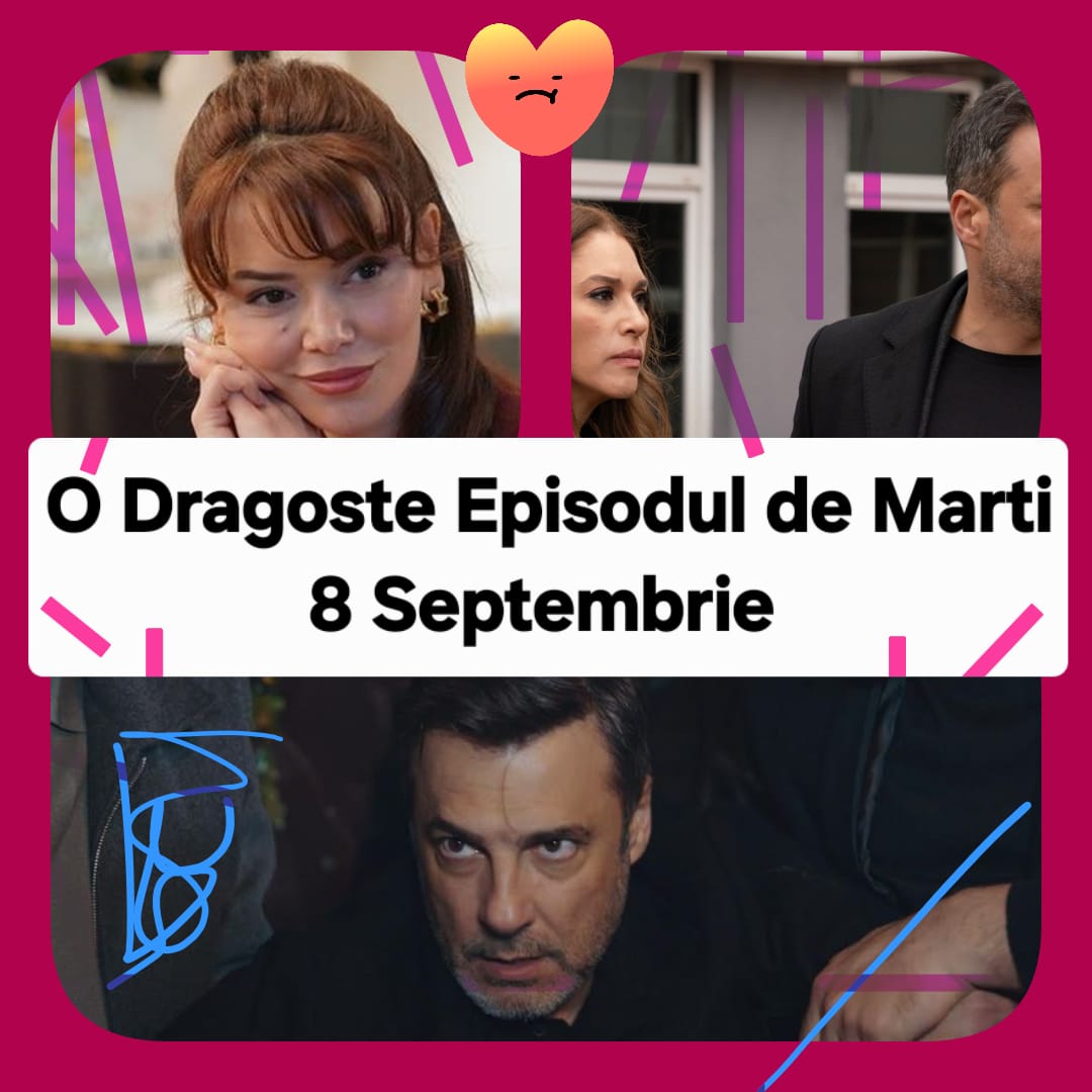 O Dragoste Episodul 132 Rezumat