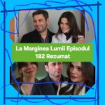 La Marginea Lumii Episodul 182 Rezumat
